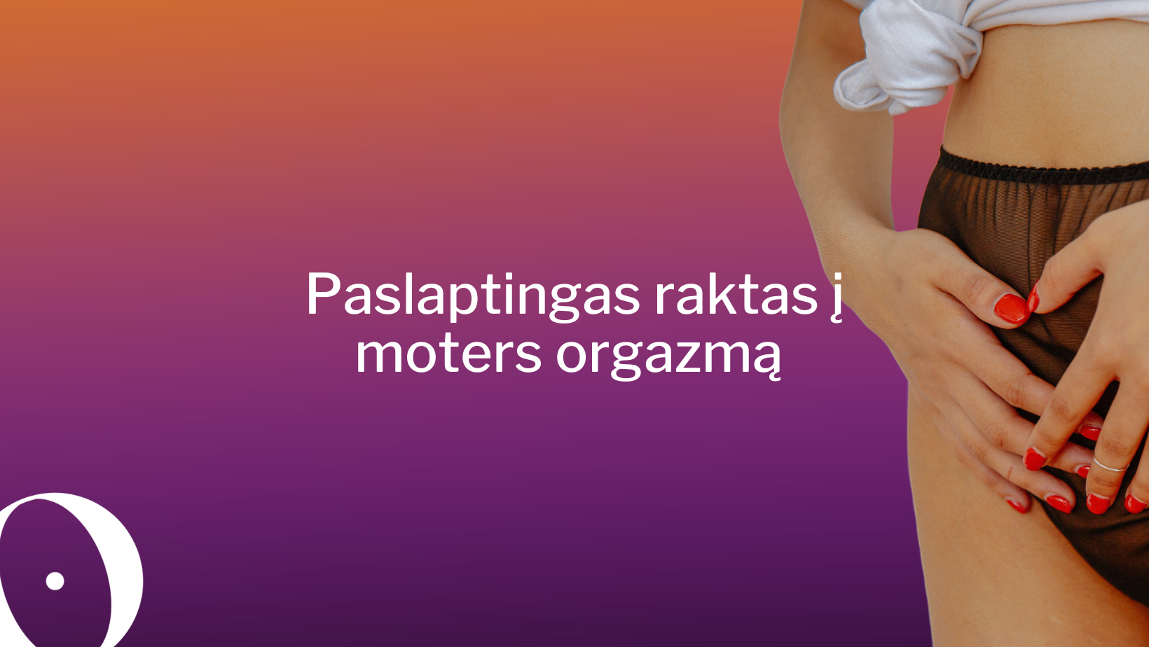 Klitorio stimuliatorius – paslaptingas raktas į moters orgazmą?