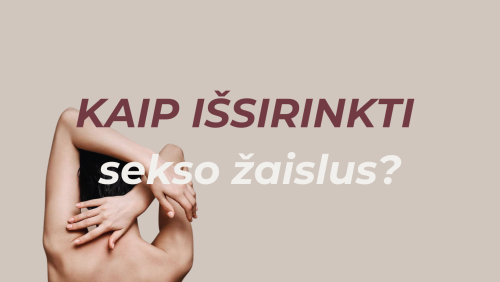 Prekės suaugusiems – kaip išsirinkti sau ir partneriui tinkančias prekes?
