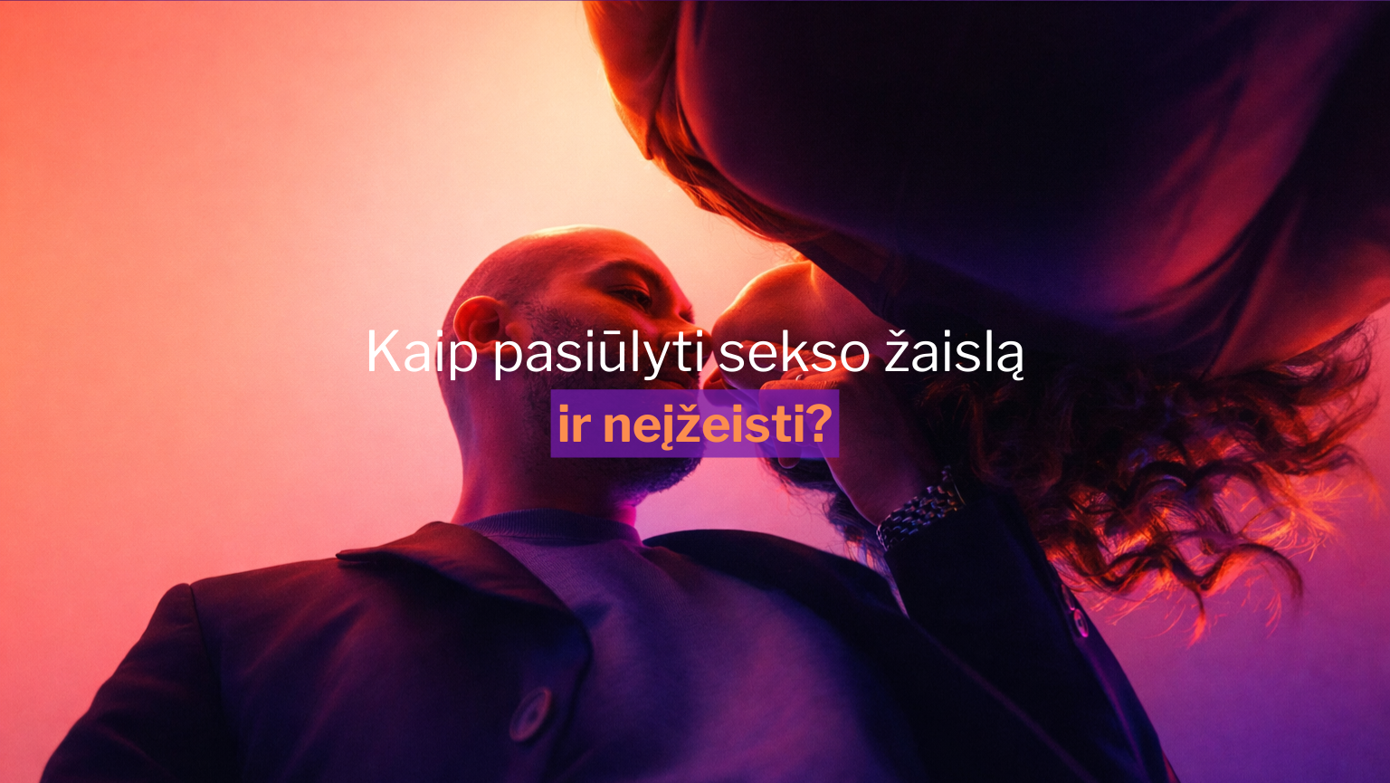 Kaip pasiūlyti sekso žaislą ir neįžeisti